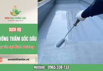 Sơn Đại Thiên Lộc - Đơn vị cung cấp dịch vụ chống thấm gốc dầu tại Bình Dương  uy tín